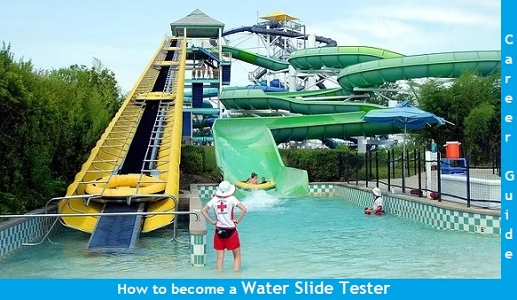 become a water slide tester