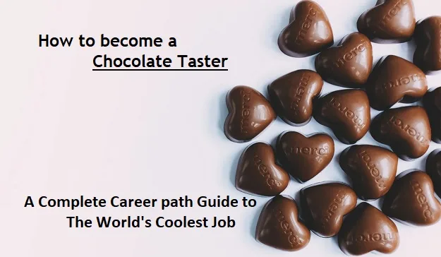 How to become a Chocolate Taster? Know the Career Scope