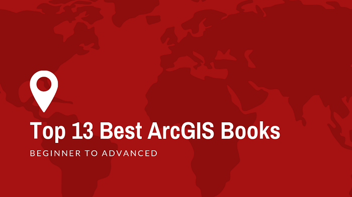 Best ArcGIS Books for Beginners