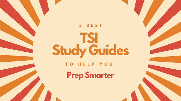 Best TSI Study Guides to Pass Assessment Test