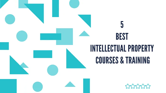 5 Best Intellectual Property Online Courses & Training