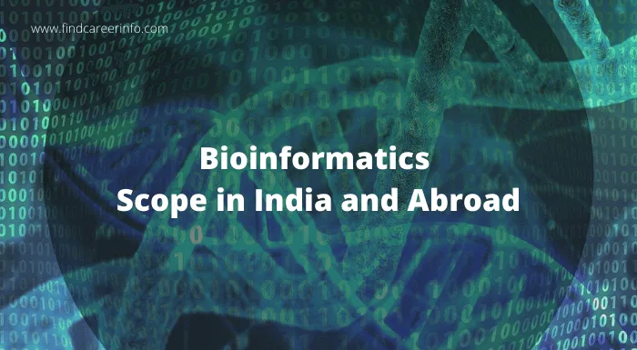 Scope of Bioinformatics: India or Abroad – Which is Better Option?
